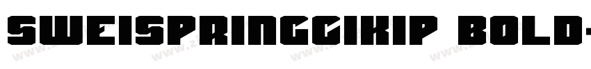Sweispringcikip Bold字体转换